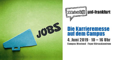 Karriereeinstieg mit Köpfchen: meet@uni-frankfurt | 04. Juni 2019